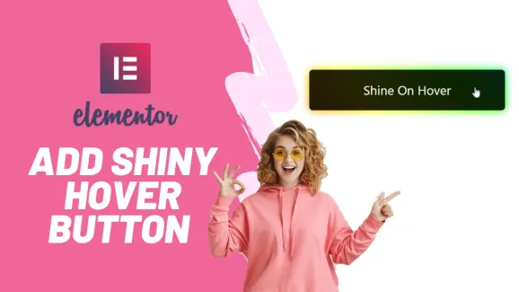 Image related to add shiny hover button in elementor pro