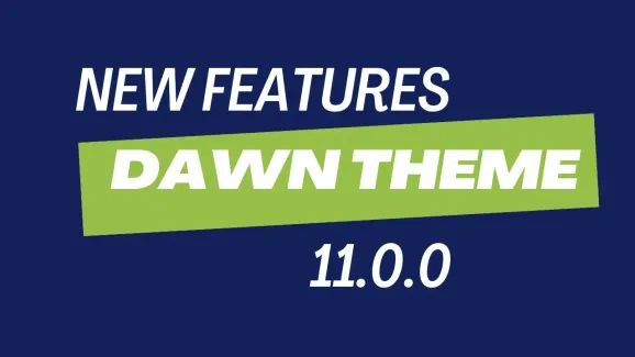 Image related to dawn theme 11.0.0: elevate your e-commerce experience
