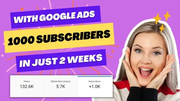 Image related to get 1000 youtube subscribers just in 2 weeks with google ads