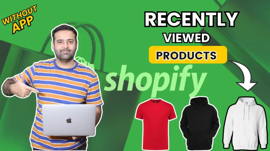 How to Add a Recently Viewed Product Section In Shopify?