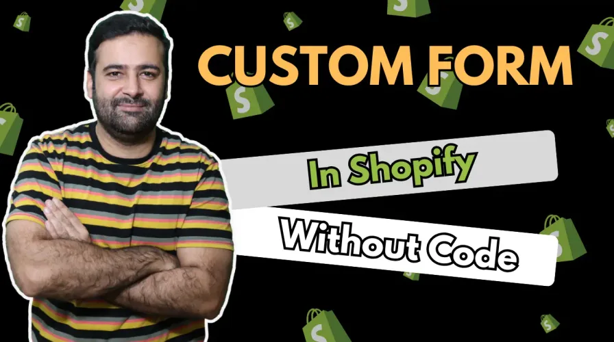 How To Add Custom Forms in Shopify [Without Code]
