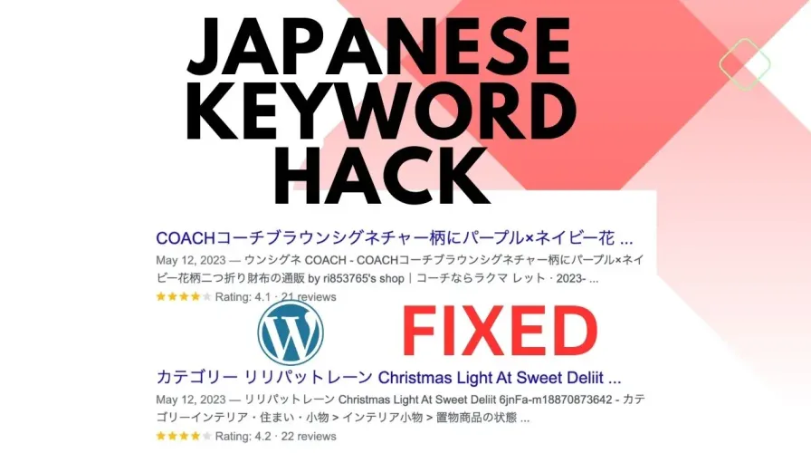 How To Fix Japanese Keyword Hack On WordPress Site