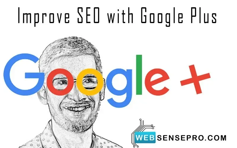 How To Improve SEO Rankings With Google Plus