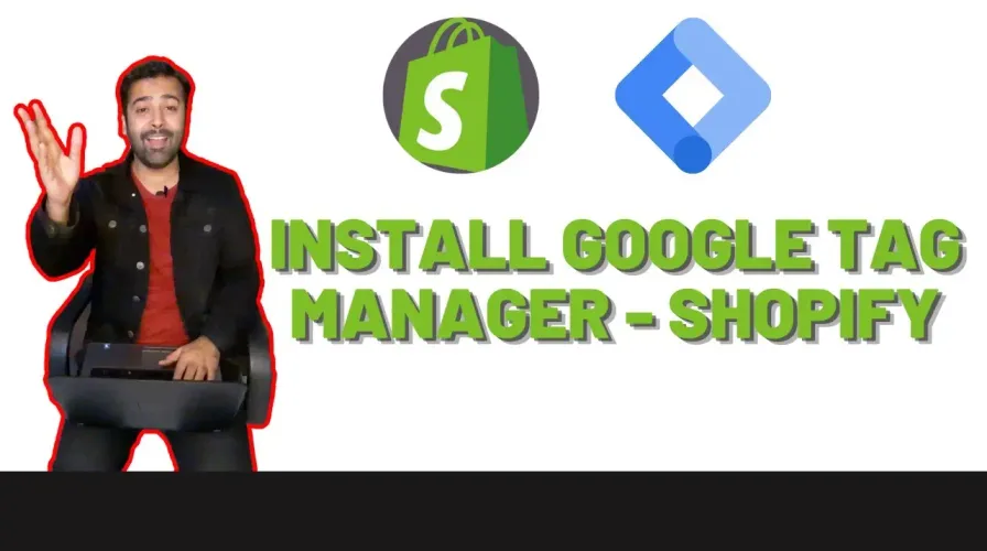 How To Install Google Tag Manager (Shopify)