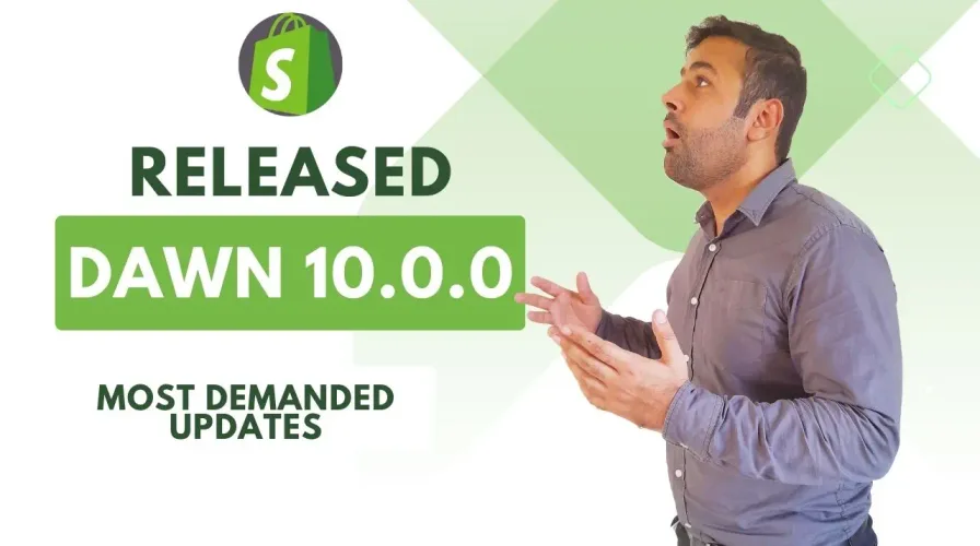 Shopify Dawn 10.0.0 Theme Deep Dive: Uncover the Updates