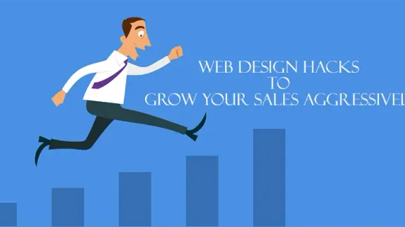 Image related to web design hacks to grow your sales aggressively