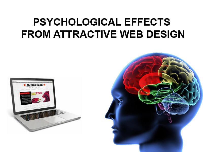 Psychological effects from attractive web desin