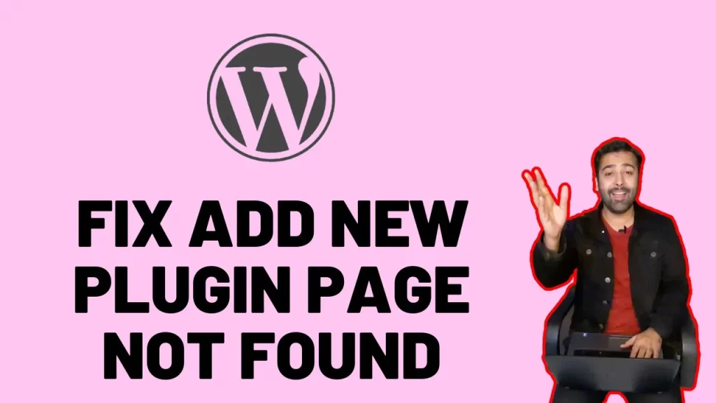 How To Fix Add New Plugin Page Not Found - WordPress
