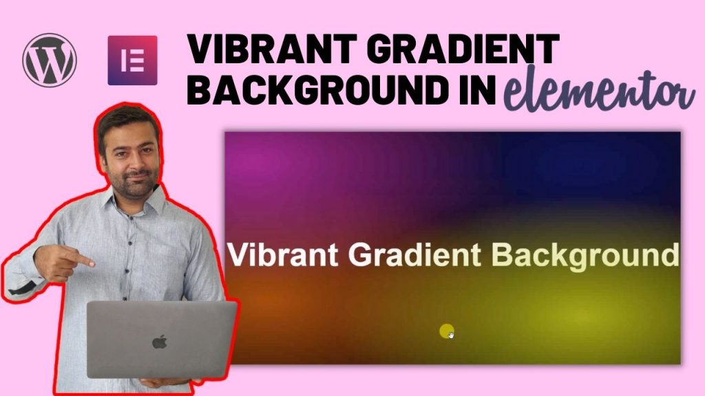 Add Vibrant Gradient Background - Elementor Tips and Tricks
