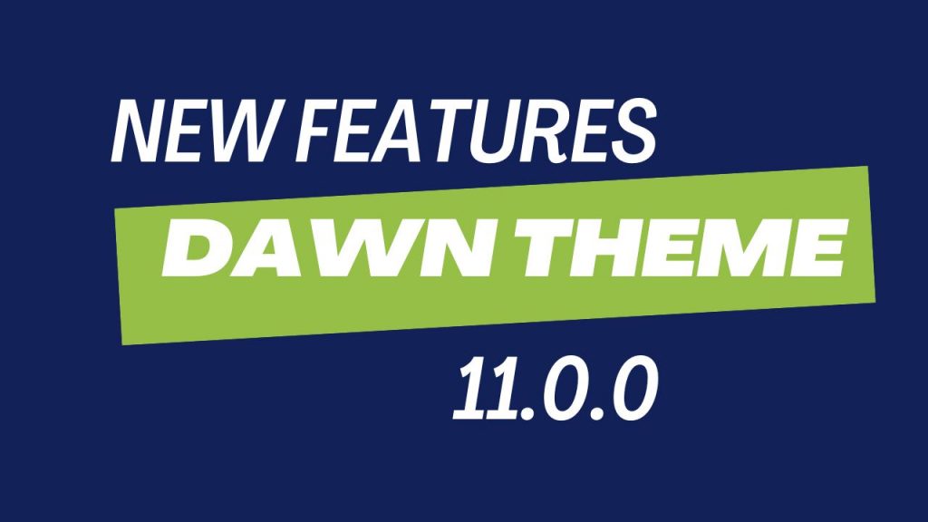 Dawn Theme 11.0.0 New Features