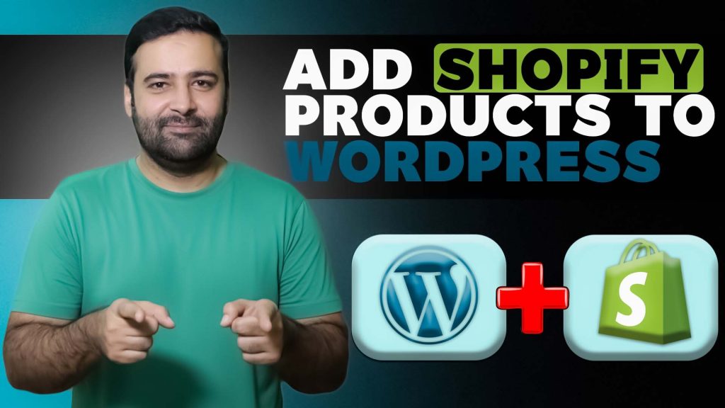 How To Embed Shopify Products on WordPress